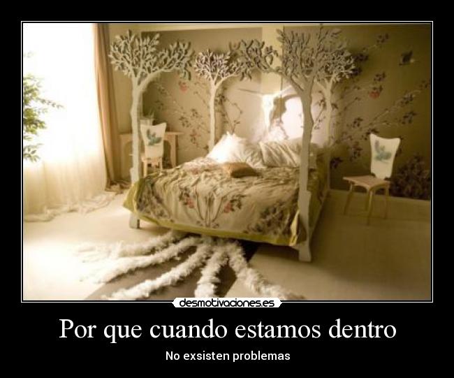 Por que cuando estamos dentro -