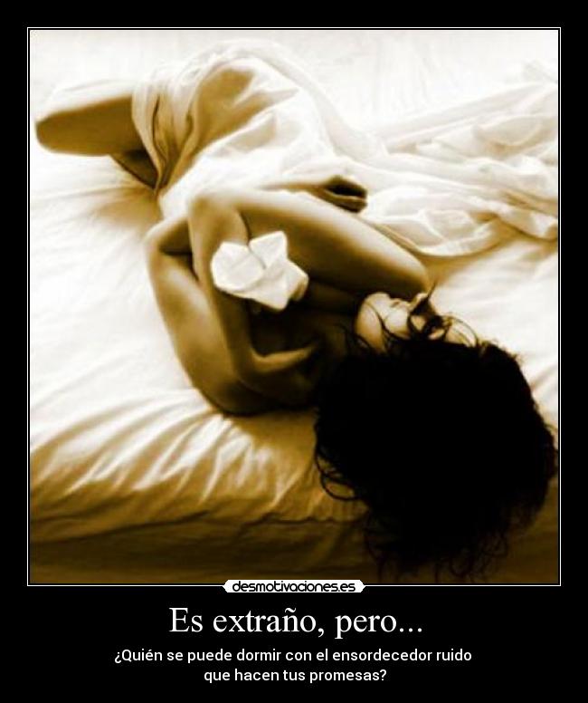 Es extraño, pero... -