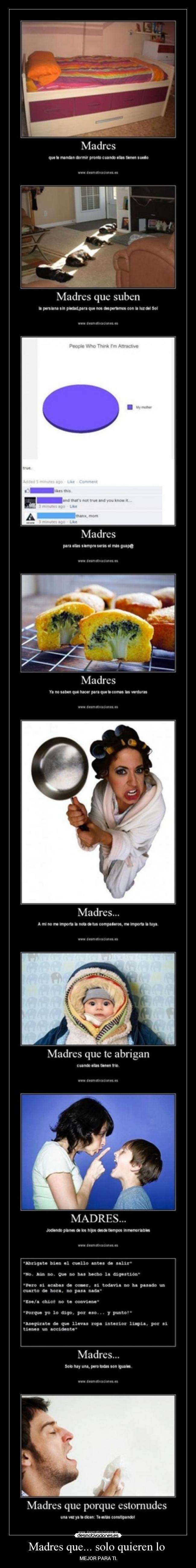 Madres que... solo quieren lo -