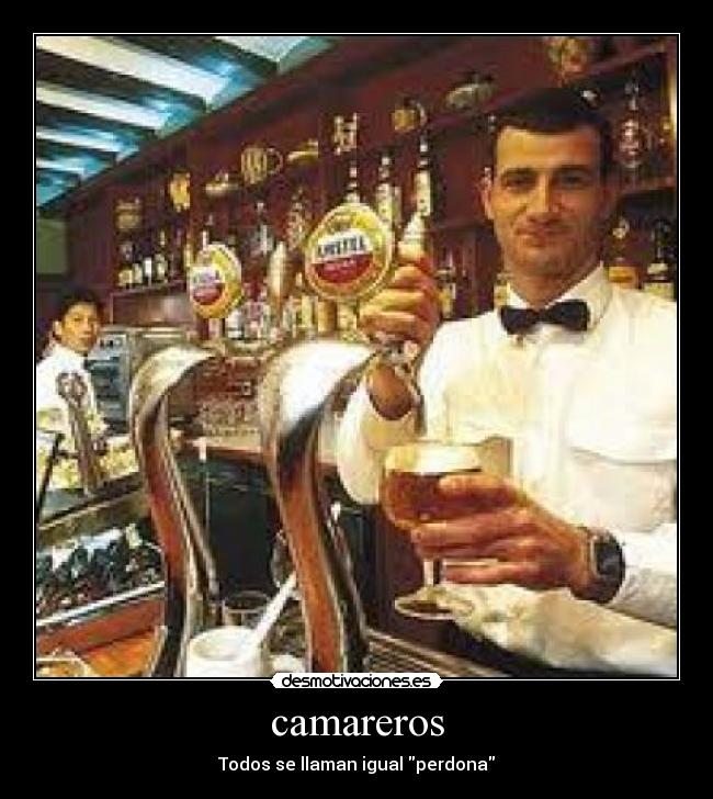 camareros - Todos se llaman igual perdona
