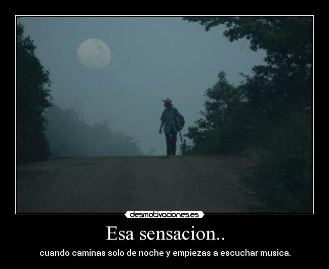 Esa sensacion.. -