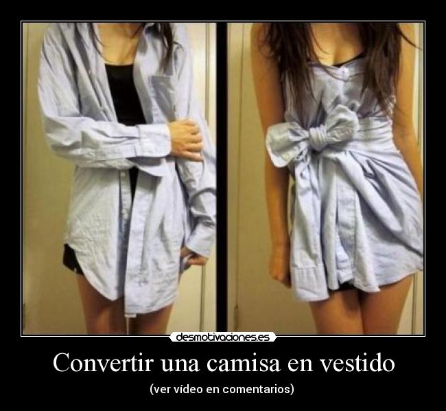 carteles camisa vestido convertir video comentario desmotivaciones