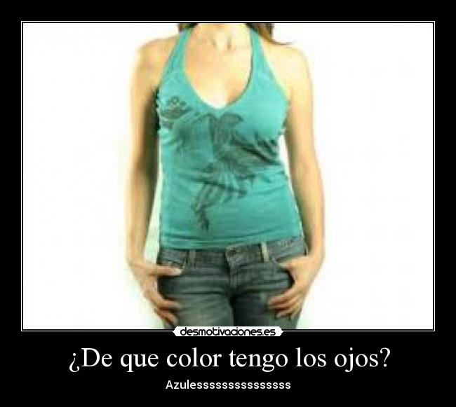 ¿De que color tengo los ojos? -