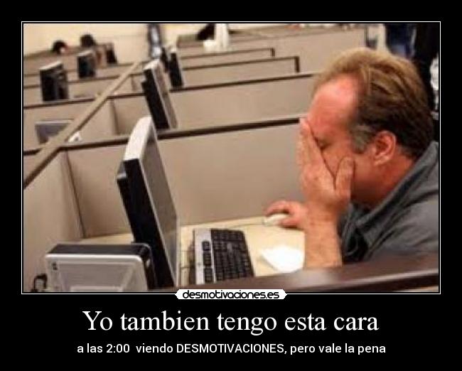 Yo tambien tengo esta cara - 