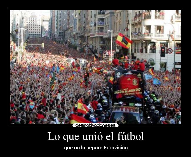carteles futbol campeones del mundo espana union eurovision desmotivaciones
