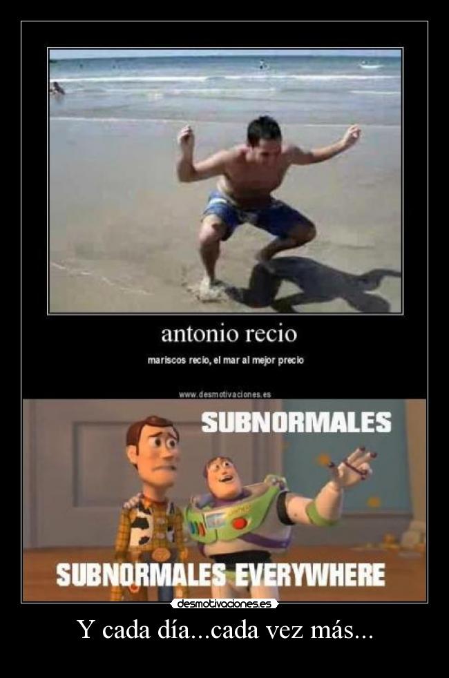 Y cada día...cada vez más... -