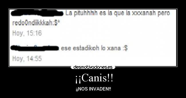 ¡¡Canis!! - ¡¡NOS INVADEN!!