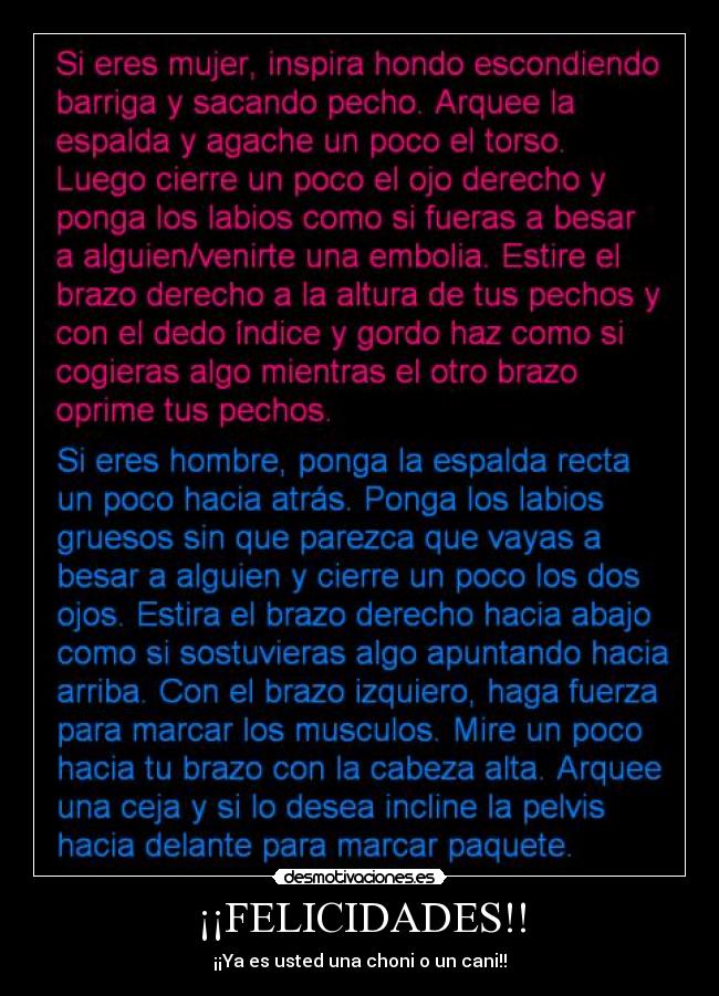 ¡¡FELICIDADES!! - ¡¡Ya es usted una choni o un cani!!