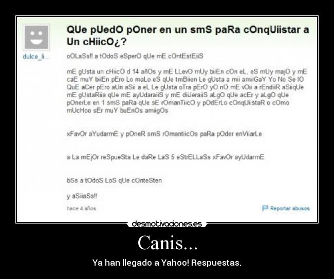 Canis... - Ya han llegado a Yahoo! Respuestas.