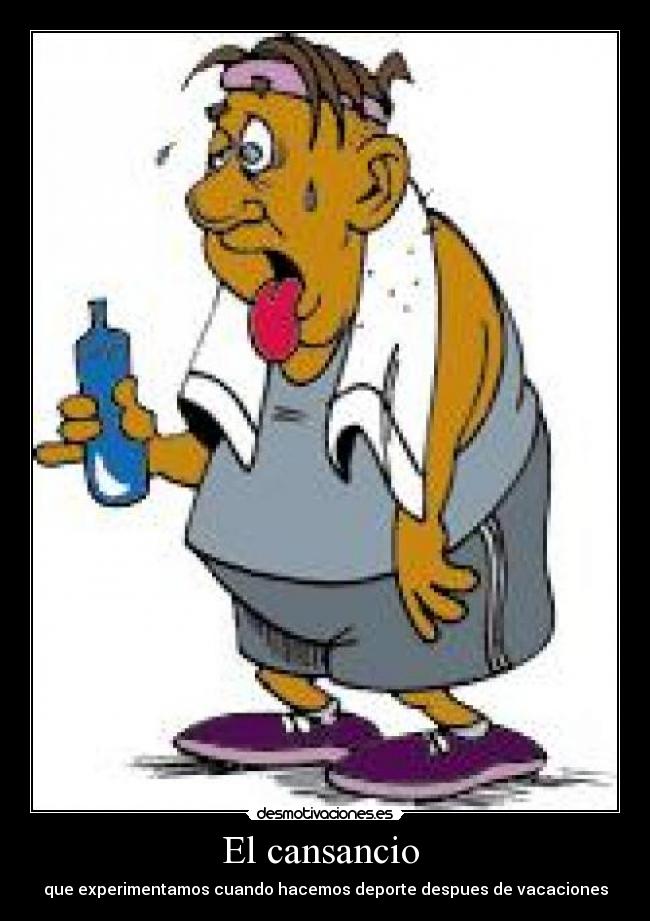 El cansancio -