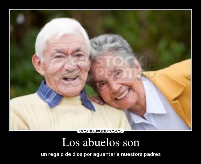 Los abuelos son -