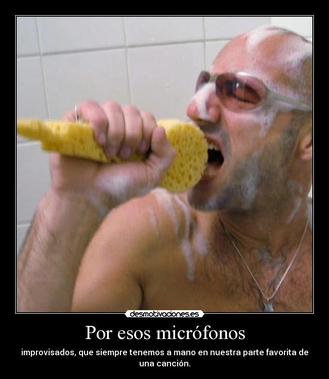 Por esos micrófonos -