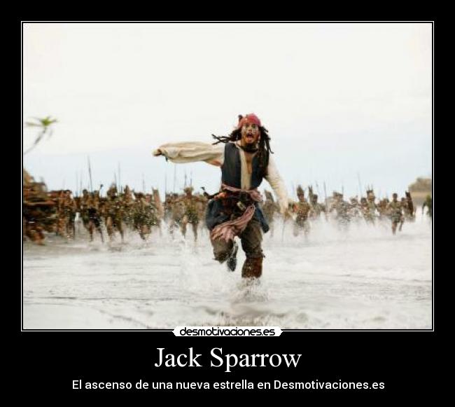 Jack Sparrow - El ascenso de una nueva estrella en Desmotivaciones.es