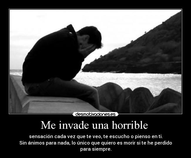 Me invade una horrible  - 