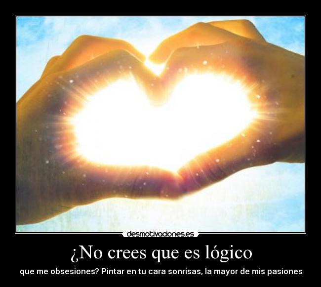 ¿No crees que es lógico -