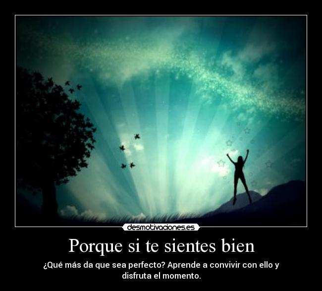 Porque si te sientes bien - 