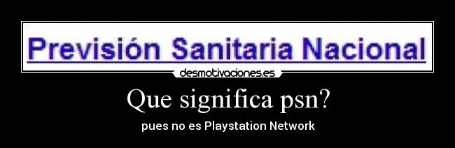 Que significa psn? - pues no es Playstation Network