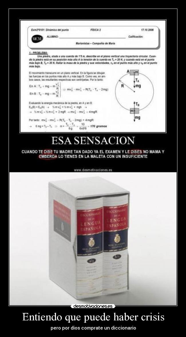 Entiendo que puede haber crisis -