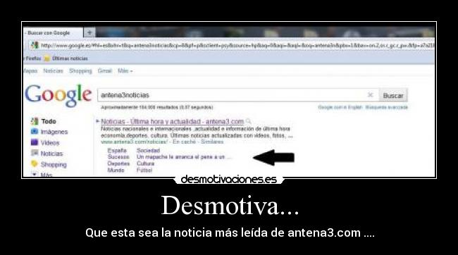 Desmotiva... - Que esta sea la noticia más leída de antena3.com ....