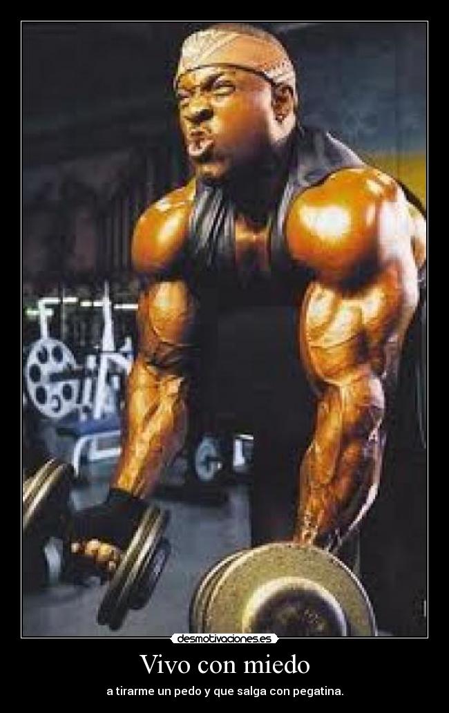 Vivo con miedo - a tirarme un pedo y que salga con pegatina.