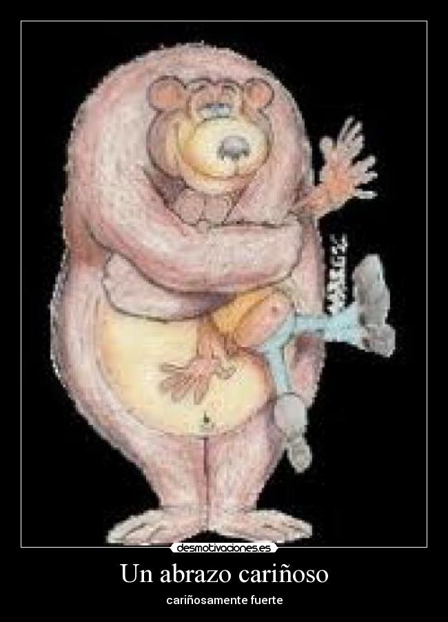 Un abrazo cariñoso -