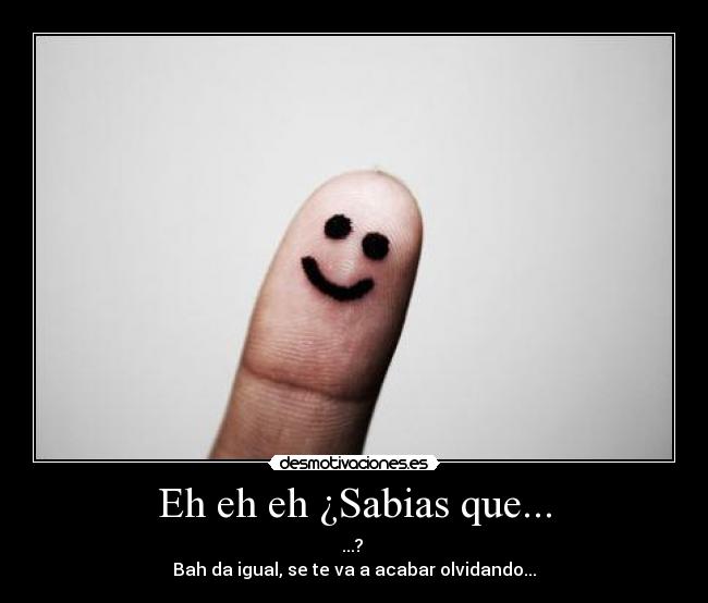 Eh eh eh ¿Sabias que... - 