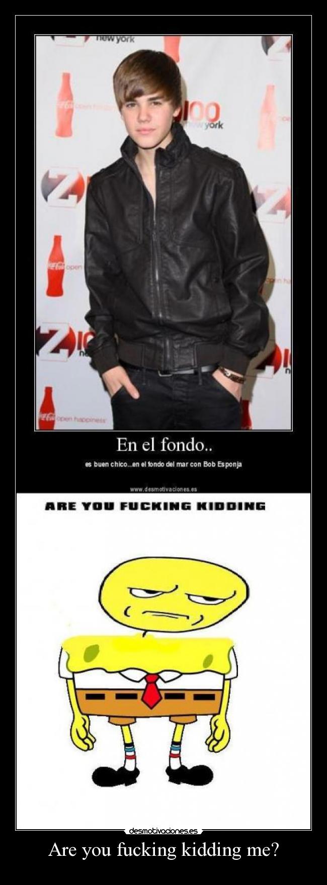 Are you fucking kidding me? -