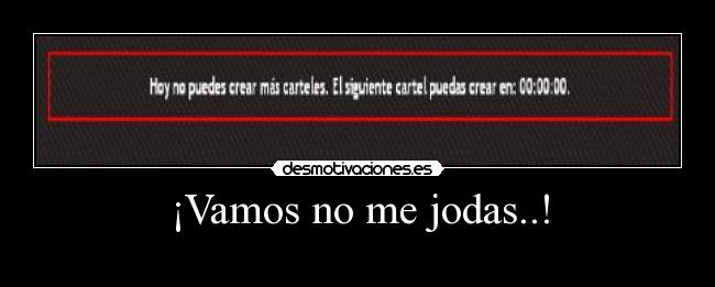 ¡Vamos no me jodas..! - 