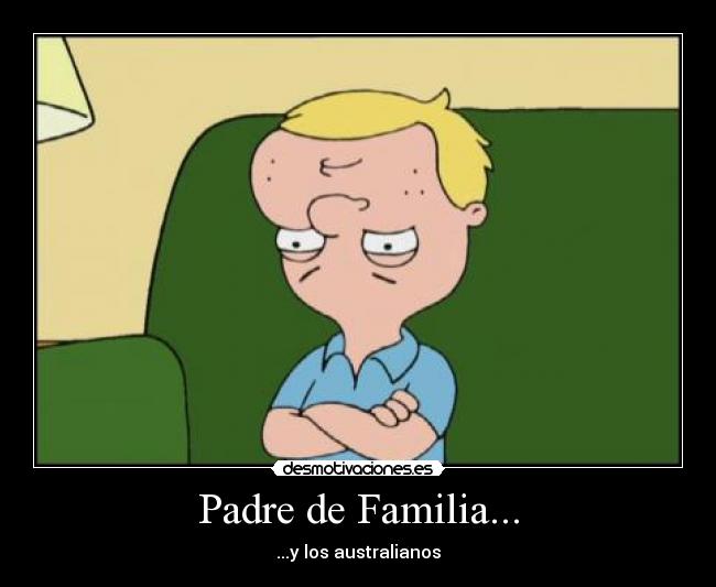 Padre de Familia... - 