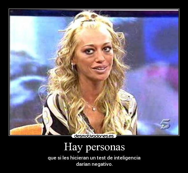 carteles belen esteban hay personas test inteligencia darian negativo desmotivaciones