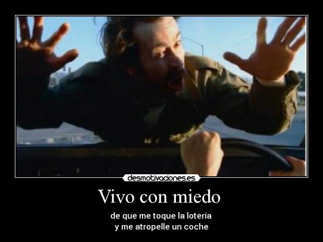 Vivo con miedo  - 