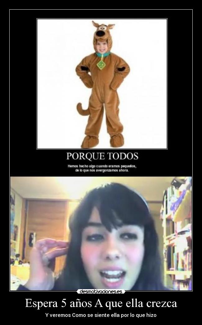 Espera 5 años A que ella crezca -