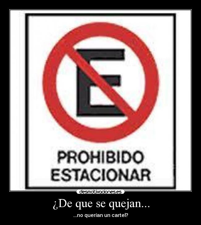 ¿De que se quejan... - ...no querían un cartel?