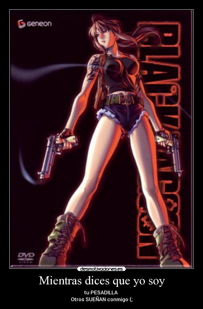 Mientras dices que yo soy -