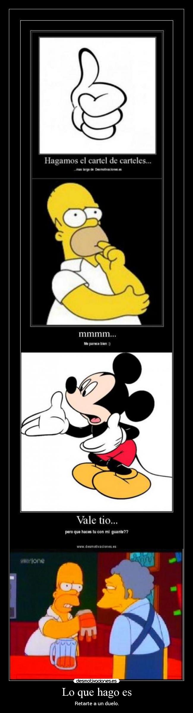 Lo que hago es - Retarte a un duelo.