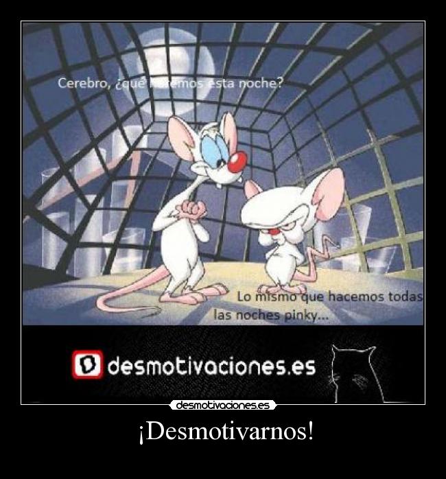 ¡Desmotivarnos! -