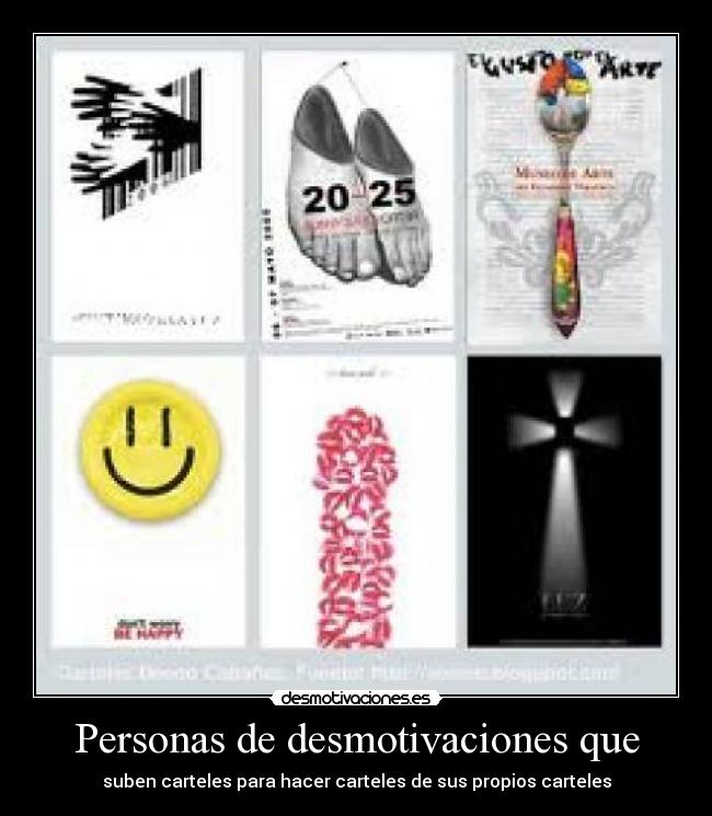 Personas de desmotivaciones que - suben carteles para hacer carteles de sus propios carteles