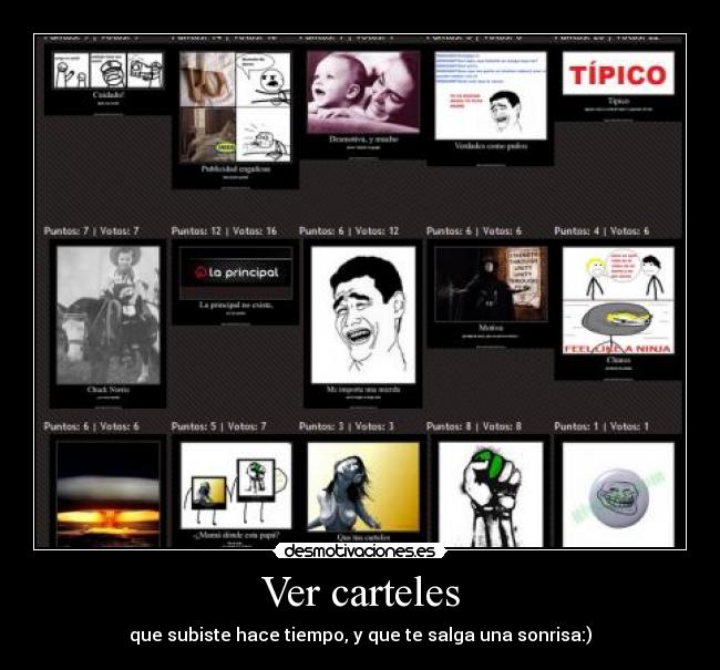 Ver carteles - que subiste hace tiempo, y que te salga una sonrisa:)
