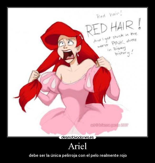 Ariel - debe ser la única pelirroja con el pelo realmente rojo