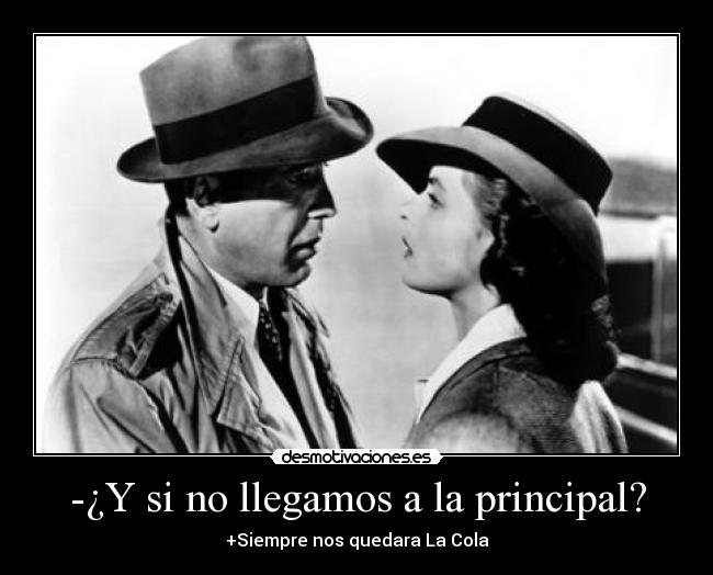 -¿Y si no llegamos a la principal? - 