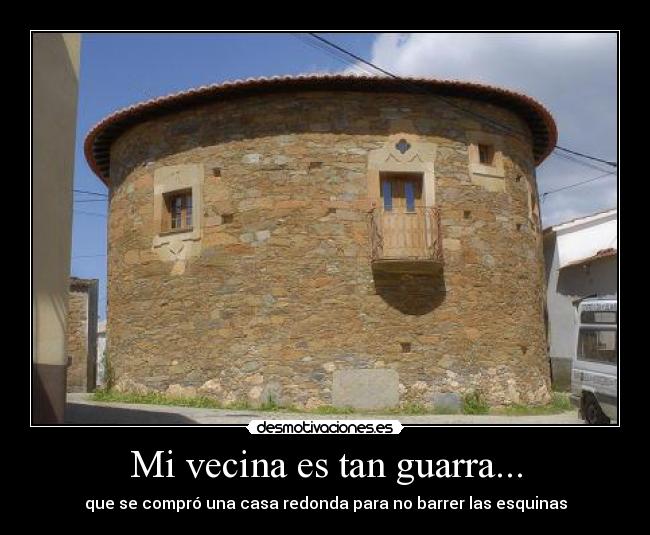 Mi vecina es tan guarra... - 