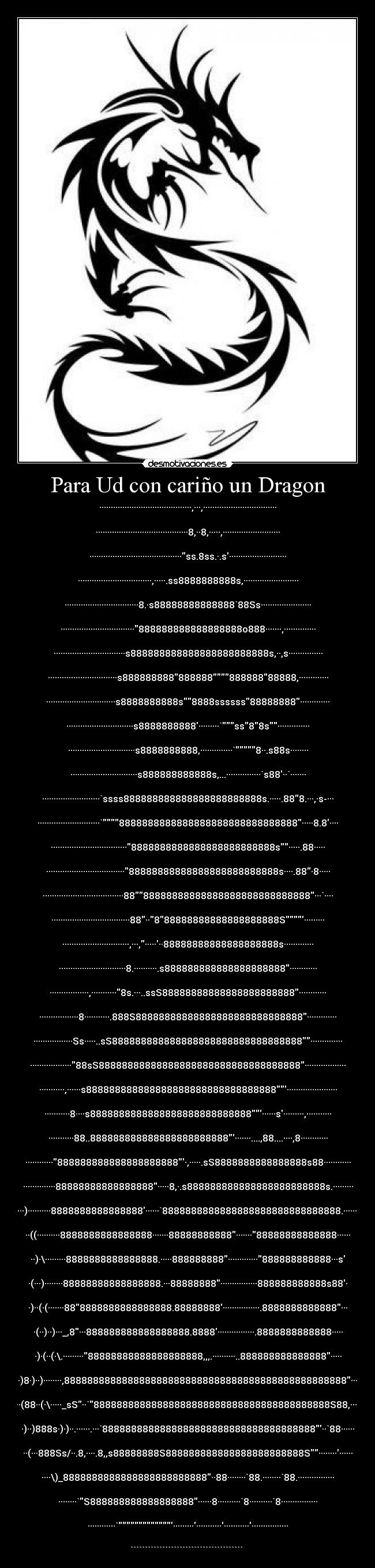 Para Ud con cariño un Dragon - ········································,···,································
········································8,··8,·····,·························
········································ss.8ss.·.s·························
································,·····.ss8888888888s,························
································8.·s88888888888888`88Ss······················
································888888888888888888o888·······,··············
·······························s888888888888888888888888s,··,s···············
······························s88888888888888888888888888,·············
······························s8888888888s8888ssssss88888888·············
·····························s8888888888·········`ss88s··············
·····························s8888888888,··············`8··.s88s········
·····························s888888888888s,...···············`s88··`·······
·························`ssss888888888888888888888888s.·····.888.···,·s-···
···························`8888888888888888888888888888888·····8.8····
·································8888888888888888888888888s·····.88·····
··································88888888888888888888888888s····.88·8·····
···································8888888888888888888888888888888···`····
··································88··888888888888888888888S·········
·····························,···,·······88888888888888888888s·············
·····························8.··········.s888888888888888888888············
·················,···········8s.···..ssS88888888888888888888888············
·················8···········.888S88888888888888888888888888888·············
·················Ss·····..sS888888888888888888888888888888888··············
··················88sS88888888888888888888888888888888888··················
···········,······s888888888888888888888888888888888······················
···········8····s8888888888888888888888888888······s·········,···········
···········88..888888888888888888888888·······....,88....····,8············
············888888888888888888888·,·····.sS8888888888888888s88············
··············88888888888888888·····8,·.s888888888888888888888888s.·········
···)··········8888888888888888······`8888888888888888888888888888888.·······
··((··········8888888888888888·······88888888888·······88888888888888······
··)·\·········8888888888888888.·····888888888·············888888888888···s
·(···)········88888888888888888.···88888888················888888888888s88·
·)··(·(·······888888888888888888.88888888················.8888888888888···
·(··)··)···_,8···888888888888888888.8888················.8888888888888·····
·)·(··(·\.·········88888888888888888888,,,.··········..888888888888888·····
(···)8·)··)········,8888888888888888888888888888888888888888888888888·······
(···(88··(·\·····_sS··`88888888888888888888888888888888888888888S88,·······
·)··)888s·)·)··.······.···`8888888888888888888888888888888888888··`88······
··(···888Ss/··.8,····.8,,s88888888S888888888888888888888888S··············
····\)_8888888888888888888888888··88········`88.········`88.················
········`S888888888888888888······8··········`8··········`8················
············`···············································
```````````````````````````````````````