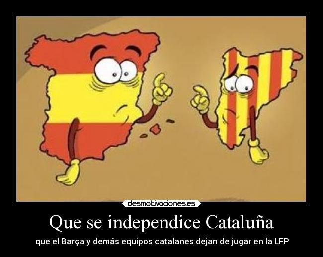 carteles que independice cataluna desmotivaciones