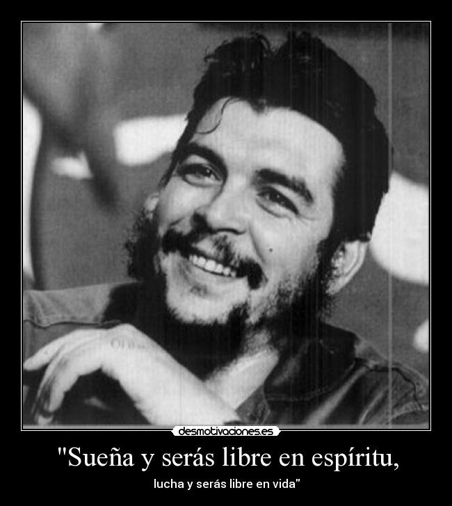 Sueña y serás libre en espíritu, -