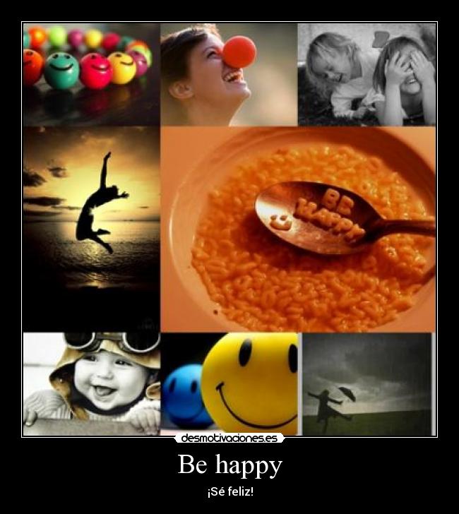 Be happy -