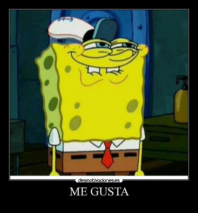 ME GUSTA -