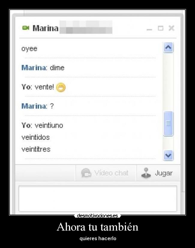 Ahora tu también - quieres hacerlo