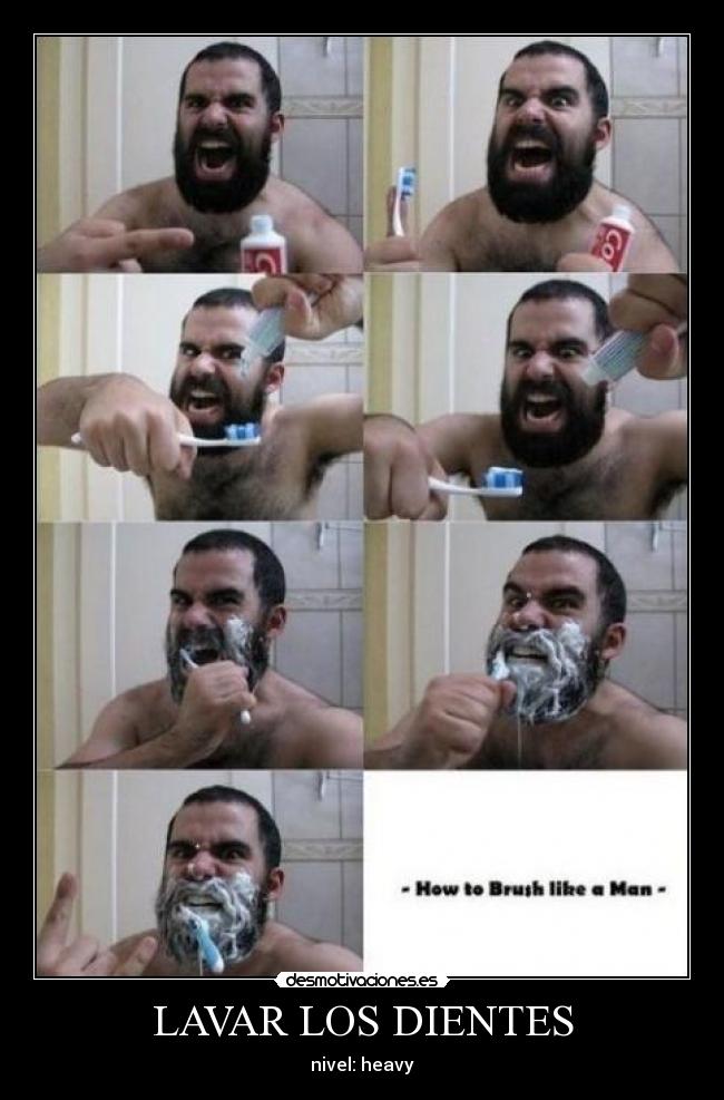 LAVAR LOS DIENTES - nivel: heavy
