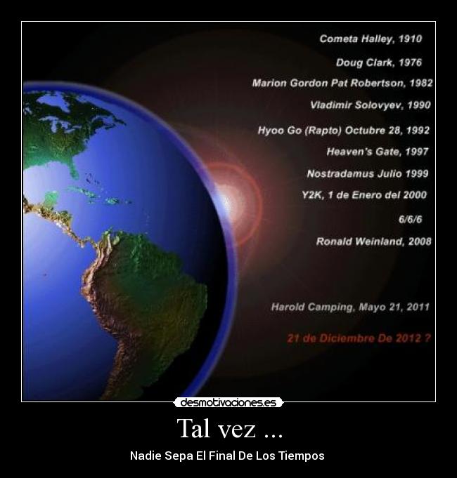 Tal vez ... -