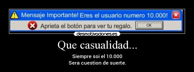 Que casualidad... -